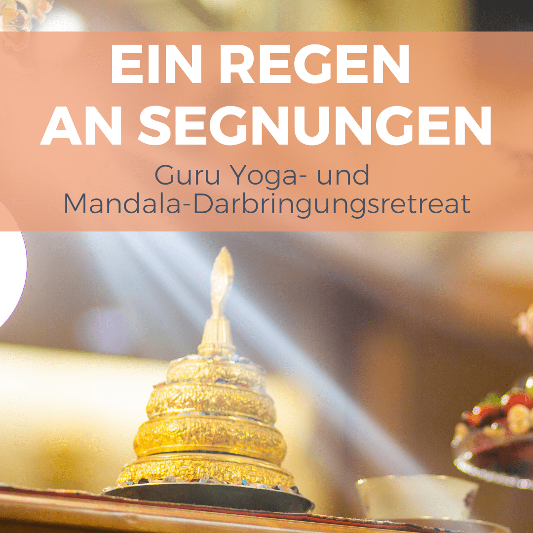 Vorbereitende Übungen: Guru Yoga- und Mandala Darbringungsretreat