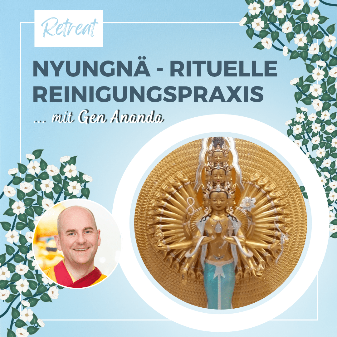 Retreat: Nyungnä – rituelle Reinigungspraxis