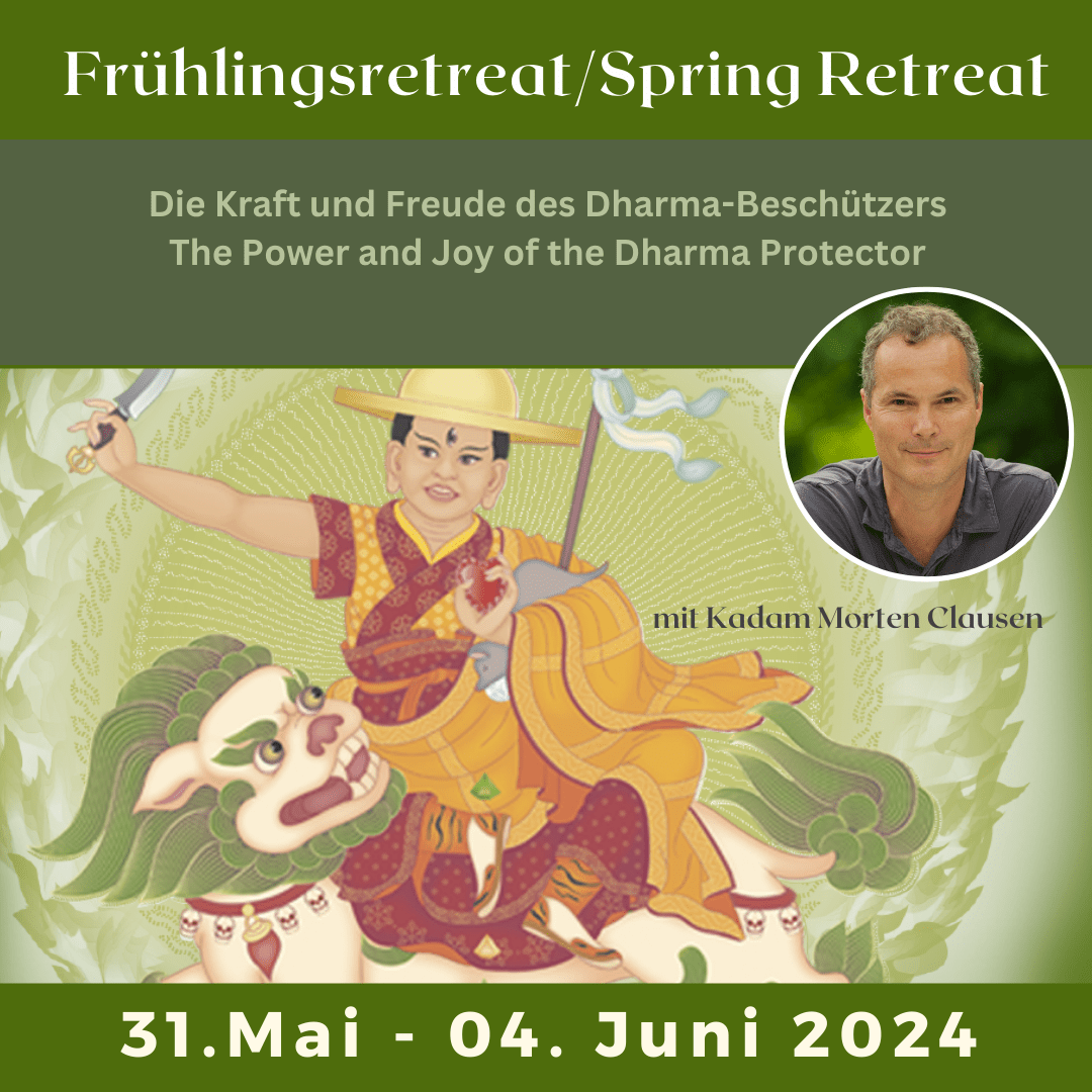 Frühlingsretreat:Die Kraft und Freude des Dharma-Beschützers/Die Kraft und Freude des Dharma-Beschützers