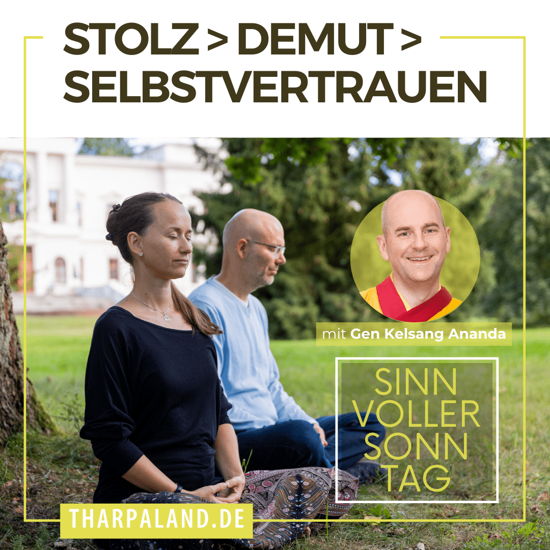 Ein sinnvoller Sonntag: Stolz > Demut > Selbstvertrauen