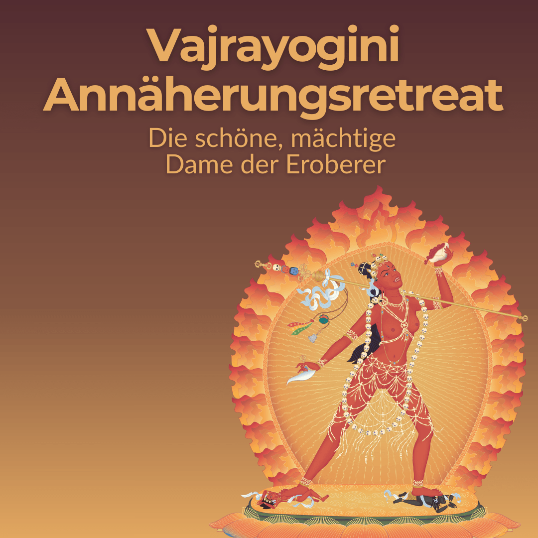 Die schöne, mächtige Dame der Eroberer: Vajrayogini Handlungsannäherungsretreat